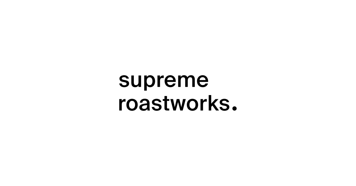 Supreme Roastworks - No fuss, just great coffee