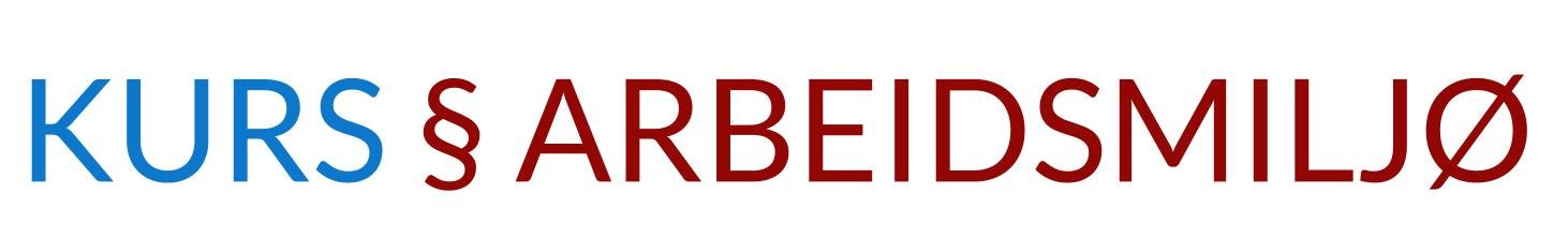 KURS § ARBEIDSMILJØ