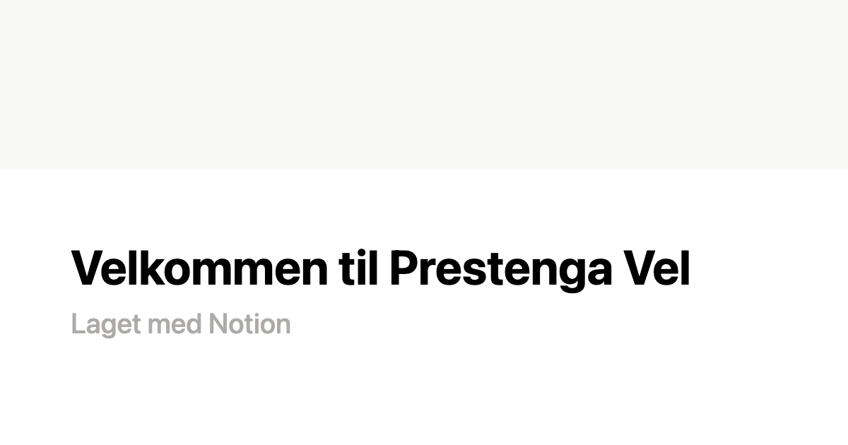 Velkommen til Prestenga Vel | Notion