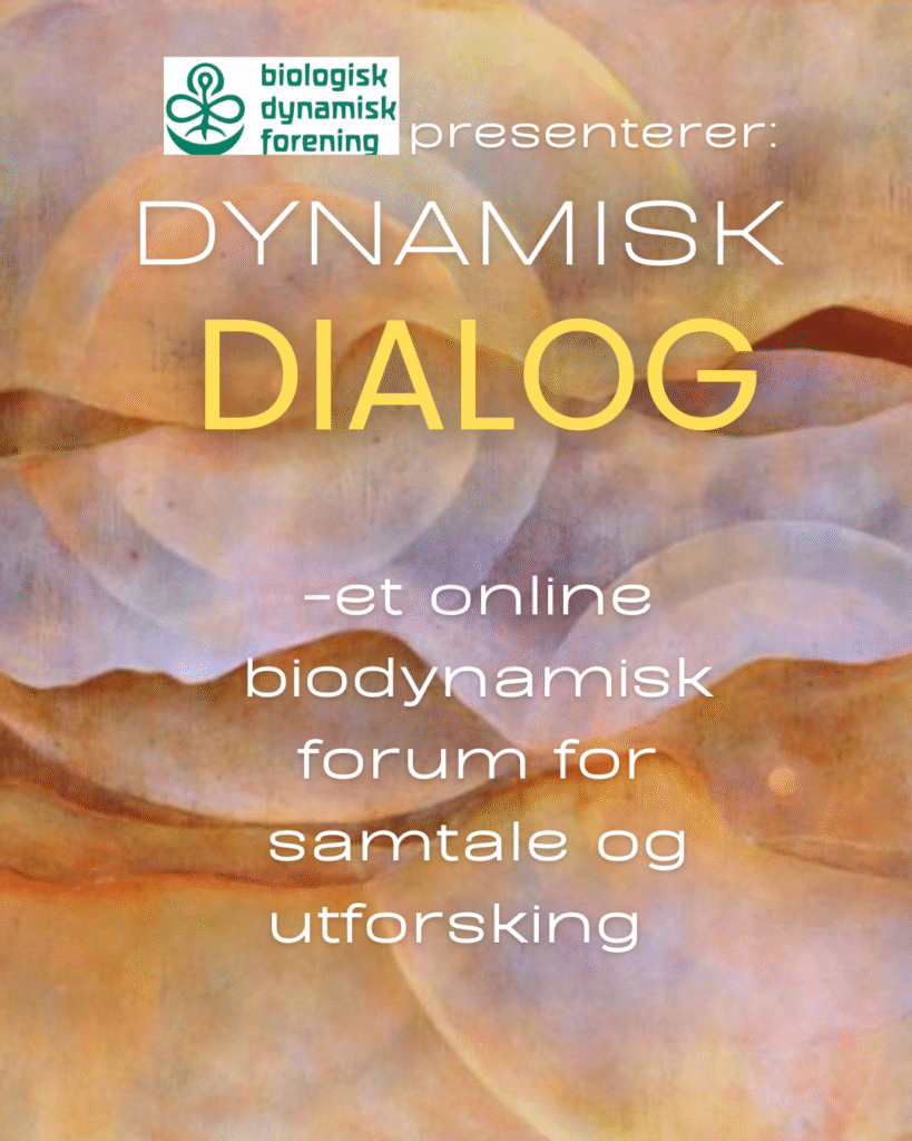 DYNAMISK DIALOG, nytt online biodynamisk forum