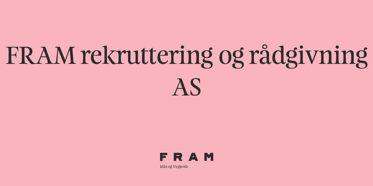 FRAM rekruttering og rådgivning AS