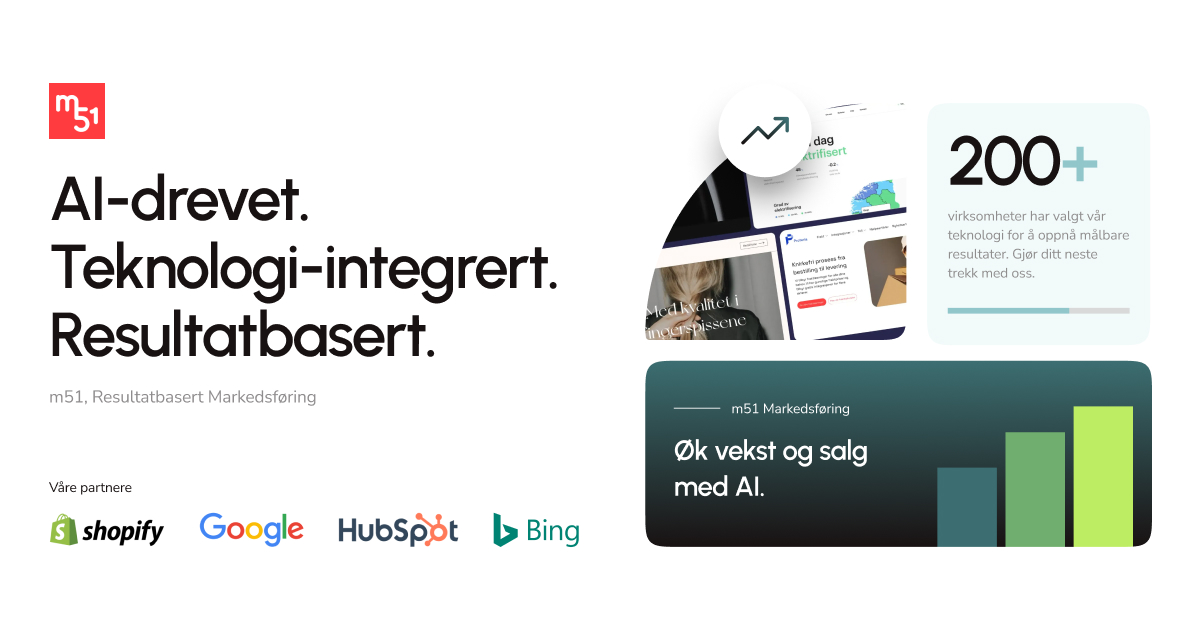 Digitalt markedsføringsbyrå i Oslo som skaper vekst | M51
