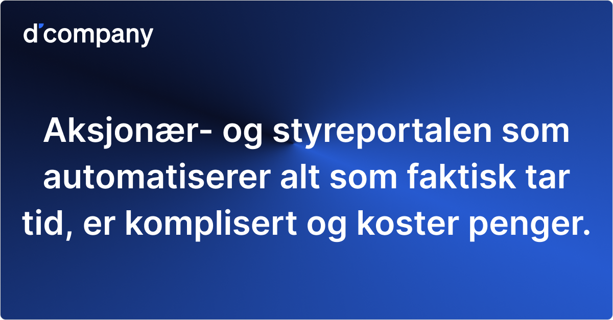 Administrer aksjeselskapet digitalt med dCompany