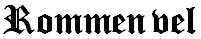 Rommen vel