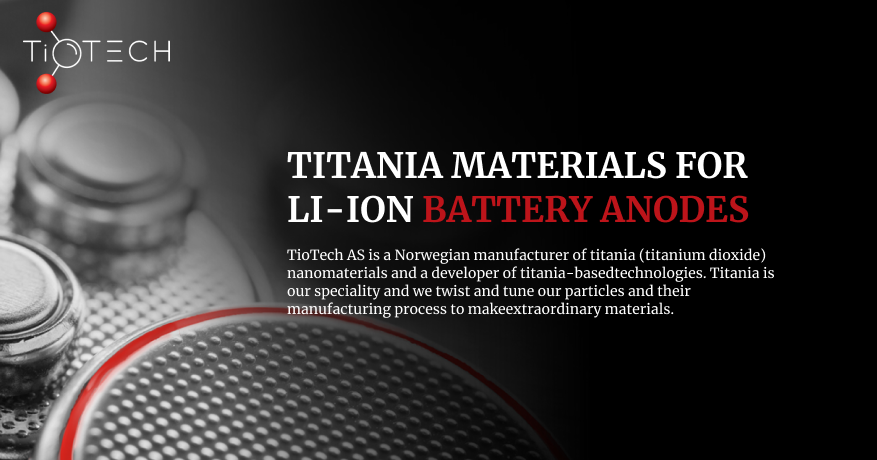 TioTech AS | Titania materials for Li-ion battery anodes